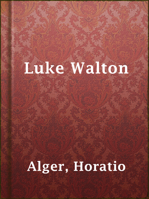 Title details for Luke Walton by Horatio Alger - Available